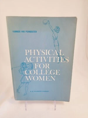 Physical Activities for College Women Vannier & Poindexter 1969 PB PE Textbook - Image 1 of 4