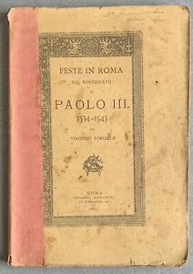 VINCENZO FORCELLA FESTA IN ROMA NEL PONTIFICATO DI PAOLO III (1534-1545) - Foto 1 di 3