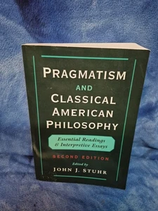 Pragmatism and Classical American Philosophy Essential Readings - John J. Stuhr  - Bild 1 von 9