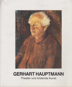 Gerhart Hauptmann: Theater und bildende Kunst. Eine Ausstellungsreihe - Imagen 1 de 1