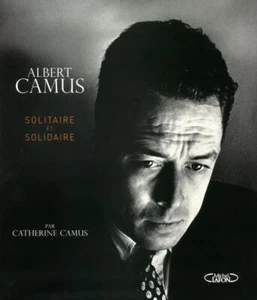 Albert Camus solidaire et solitaire: Solitaire et solidaire | Très bon état - Picture 1 of 1