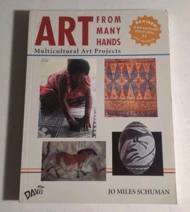 Art from Many Hands : Multicultural Art Projects Paperback by Jo Miles Schuman. - Bild 1 von 13