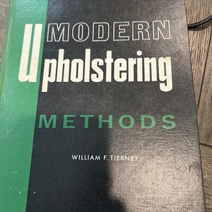 Modern Upholstering Methods (Tierney) 1965 Hardcover - Foto 1 di 3