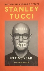 Was ich in einem Jahr aß: (und verwandte Gedanken) von Stanley Tucci (2024,... - Bild 1 von 1