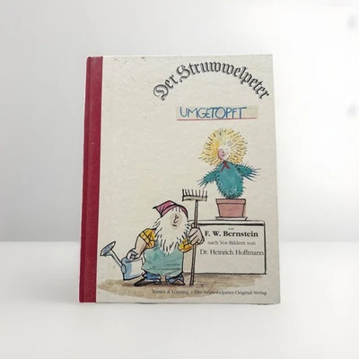 Der Struwwelpeter umgetopft. nach Vor-Bildern von Dr. Heinrich Hoffmann Bernstei - Bild 1 von 2