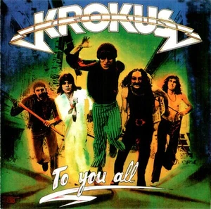 KROKUS: “To You All” (RARE CD) - Picture 1 of 2