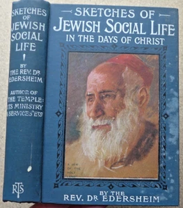 c1900 SKETCHES OF JEWISH SOCIAL LIFE IN THE DAYS OF CHRIST Rev Dr Edersheim HB - Picture 1 of 4