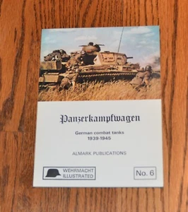 Wehrmacht Illustrated PANZERKAMPFWAGEN German Combat Tanks 1939-1945 Book Almark - Picture 1 of 3