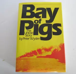 Bay Of Pigs By Peter Wyden, HC DJ 1979 VGC - Picture 1 of 15