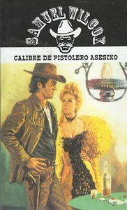 Calibre de pistolero asesino by Samuel Wilcox Coleccion Oeste Volumen 21 Spanish - Picture 1 of 2