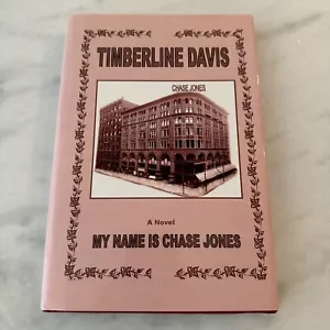 My Name Is Chase Jones by Timberline Davis. signed Special First Printing - Picture 1 of 17
