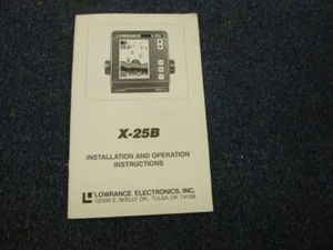 ORIGINAL Lowrance X 25B SONAR Fish Finding Manual OPERATION & INSTALLATION - Foto 1 di 7