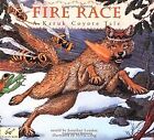 Fire Race: A Karuk Coyote Tale of How Fire Came to the P... | Buch | Zustand gut