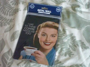 VINTAGE STYLE METAL WALL SIGN 'I LIke To Think Coffee Needs Me Too' NEW - Picture 1 of 3