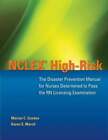 NCLEX High-Risk: The Disaster Prevention Manual for Nurses Determined to Pass