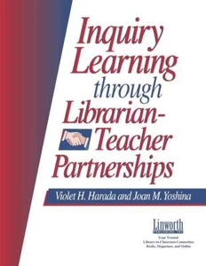 Inquiry Learning Through Librarian-Te... By Violet H. Harada,Joan M. Yoshina, pa - Picture 1 of 1