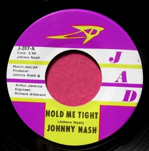 JOHNNY NASH - Hold Me Tight - super clean 45 rpm - Jad 207 - Picture 1 of 2