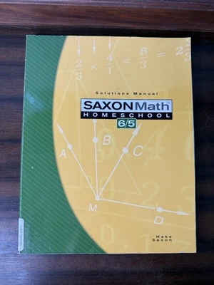Saxon Math 6/5 : Homeschool Solutions Manual by Stephen Hake and Saxon (2005) - Image 1 of 4