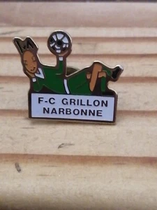 Pin's Pins Pin Sport Football ÉQUIPE "FC GRILLON NARBONNE" - Picture 1 of 1