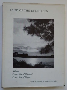 LAND OF THE EVERGREEN EASTERN SHORE ROBERTSON SIGNED TWICE FIRST ED HB/DJ - Picture 1 of 10