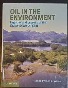 Oil in the Environment : Legacies and Lessons of the Exxon Valdez Oil Spill - Picture 1 of 1