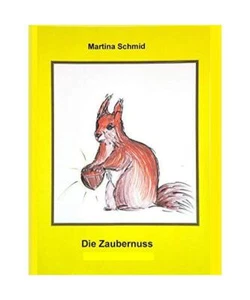 Die Zaubernuss, Schmid, Martina - Bild 1 von 1