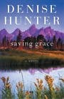 Denise Hunter Saving Grace (Tapa blanda) New Heights (Importación USA)