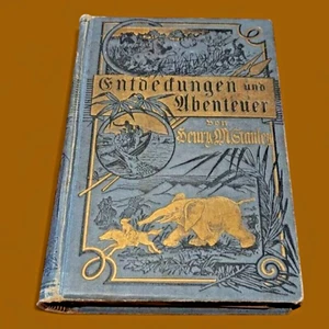 DISCOVERIES & ADVENTURES HENRY STANLEY 1890 German language illustrated Africa - Imagen 1 de 24