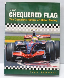 The Chequered Flag The Complete History of Motor Racing Ivan Rendall - Picture 1 of 14