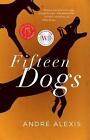 Fifteen Dogs by Andr? Alexis (English) Paperback Book