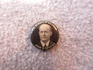 1910 JOHN D STIVERS for NY MEMBER of ASSEMBLY 7/8" CELLULOID  Pinback Button PiN - Picture 1 of 2