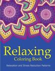 Relaxing Coloring Book: Coloring Books For Adults Relaxation: Relaxation & Stres