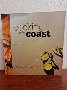 Cooking on the Coast by Steven Snow - Paperback 2011 - Picture 1 of 6