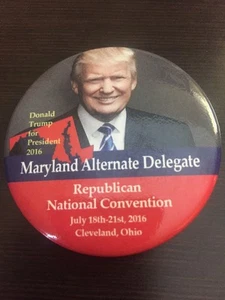 2016 Republican National Convention Maryland ALT. DELEGATE Button Donald Trump - Picture 1 of 2