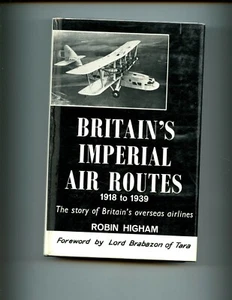 Britain’s Imperial Air Routes 1918 - 1939: Britain’s Overseas Airlines,HBdj VG - Picture 1 of 2