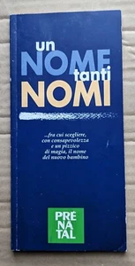 UN NOME TANTI NOMI - LIBRO GUIDA PRÉNATAL (edizione 1998) - Foto 1 di 2
