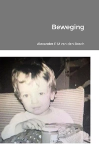 Beweging by Alexander P.M. Van Den Bosch (Dutch) Hardcover Book - Picture 1 of 1