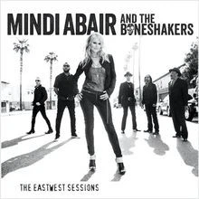 The Eastwest Sessions von Mindi Abair, The Boneshakers | CD | Zustand sehr gut - Bild 1 von 2