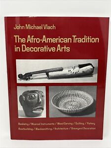 The Afro-American Tradition In Decorative Arts by John Michael Vlach 1990 Book