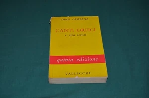 Dino Campana CANTI ORFICI e altri scritti Vallecchi Editore 1960 - Picture 1 of 1