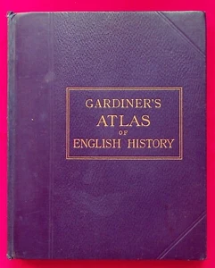 GARDINER'S ATLAS OF ENGLISH HISTORY - 1905 - GEOGRAPHIE - HISTOIRE - Imagen 1 de 7