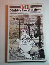 ME: Multicultural Echoes Chico’s Literary Magazine Volume 6 2014 Paperback