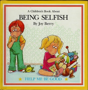 A Children's Book About Being Selfish by Joy Berry (1988, Hardcover) - Foto 1 di 5
