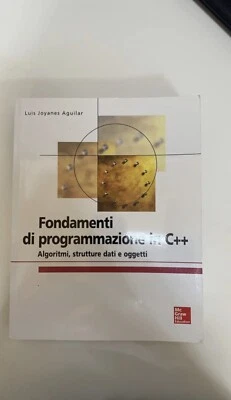 Fondamenti di programmazione C++. Algoritmi, strutture dati e oggetti - Immagine 1 di 4