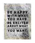Be happy with what you have. Be excited about what you want.: College Ruled Marb