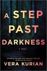 Step Past Darkness, Paperback By Kurian, Vera, Brand New, Free Shipping In Th...