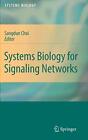 Systems Biology Of Signaling Networks, Choi, Sangdun, (Edt) 9781441957962 New-,