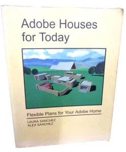 Adobe Houses for Today: Flexible Plans f... by Alex Sanchez Paperback #D6 - Imagen 1 de 10
