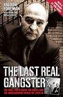 The Last Real Gangster: The Final Truth About the Krays and ... by Noelle Kurylo