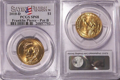 2010 D Franklin Pierce Presidential Dollar $1 PCGS SP68 Position B Satin Finish - Image 1 of 2